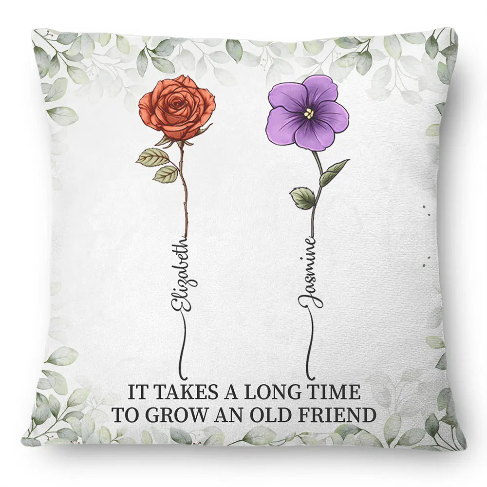 Gift For Bestie,Love - Birth Flower Grow An Old Friend - Personalized Pillow