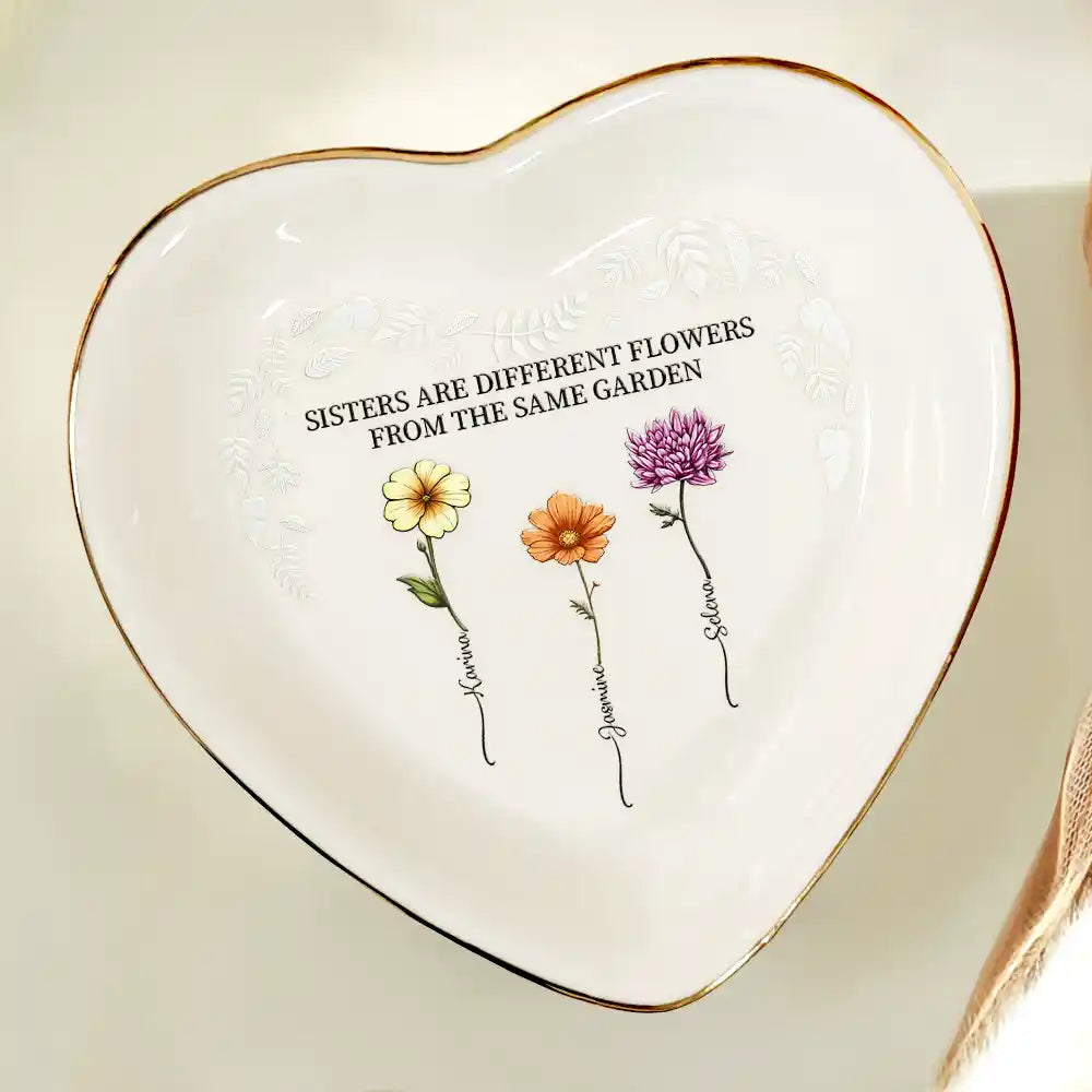 Gift For Sisters,Love - Birth Flower Sisters From The Same Garden - Personalized Heart Ring Dish