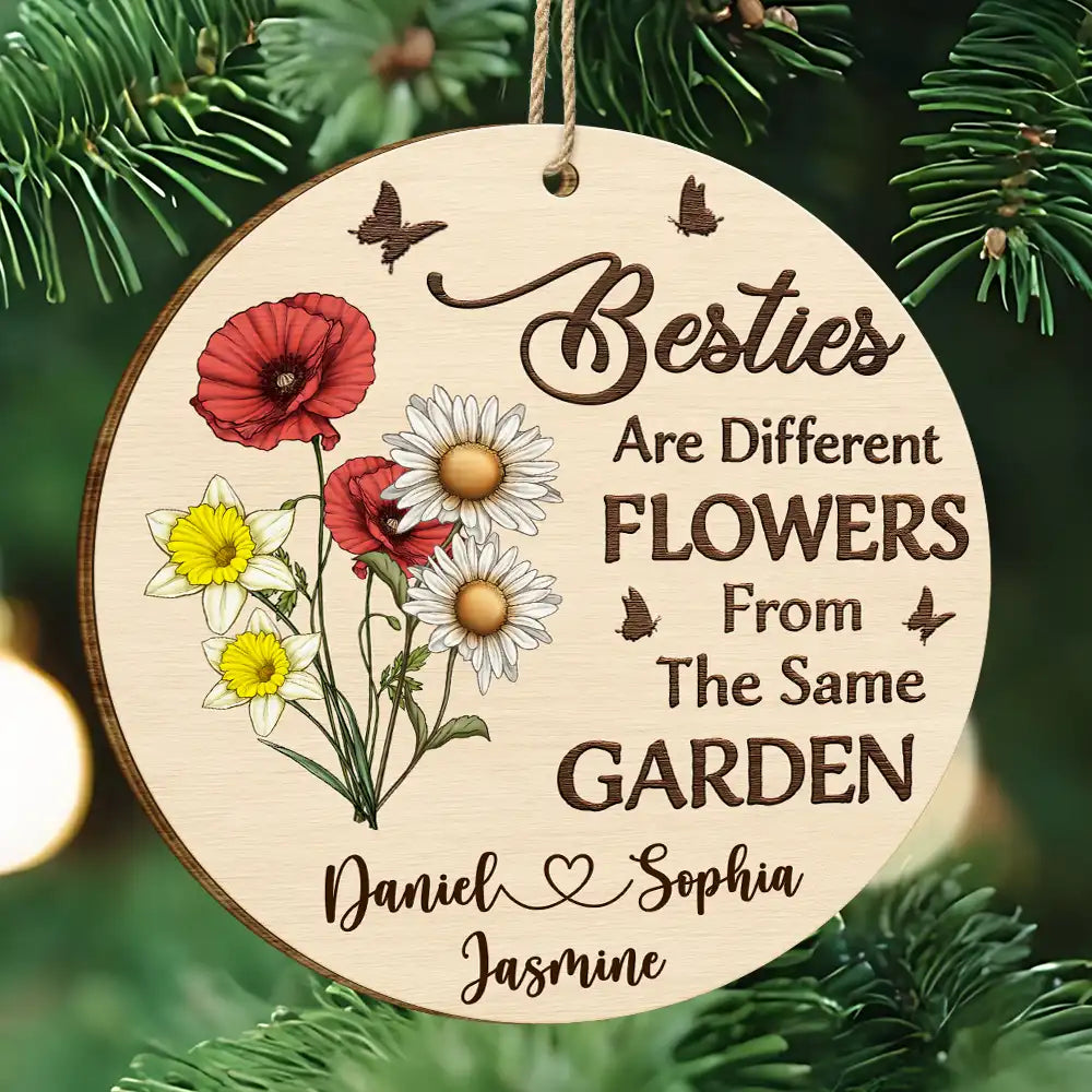 Gift For Sisters, Gift For Bestie - Besties Are Different Flowers - Personalized Custom Shaped Wooden Ornament