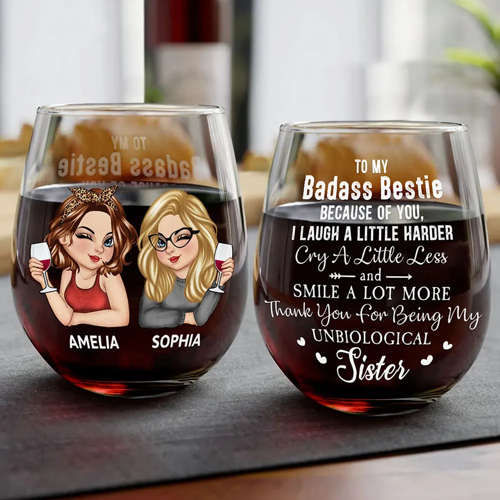 Happy,Gift For Bestie,Gifts For Colleagues - Because Of You I Laugh A Little Harder Besties - Personalized Stemless Wine Glass