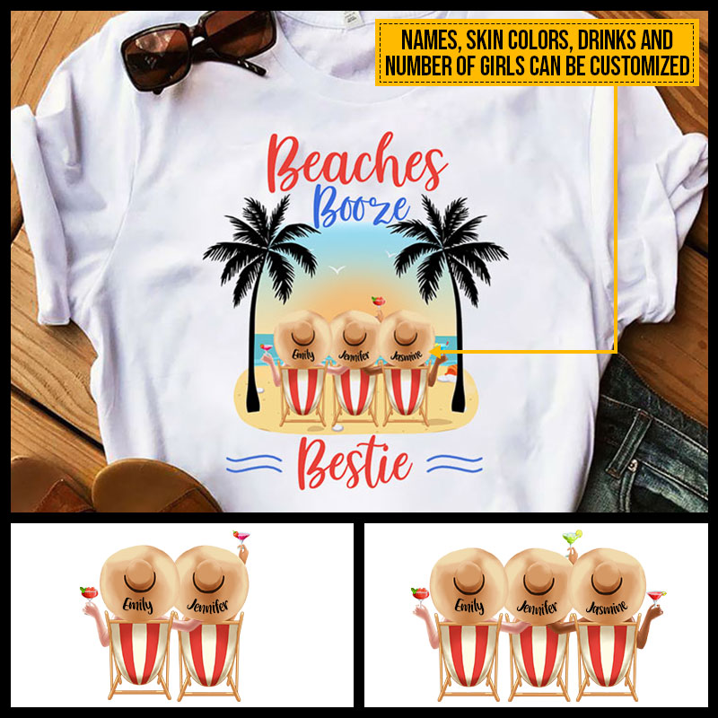 Beach Bestie Beaches Booze And Bestie Custom T shirt AT068 SAM070