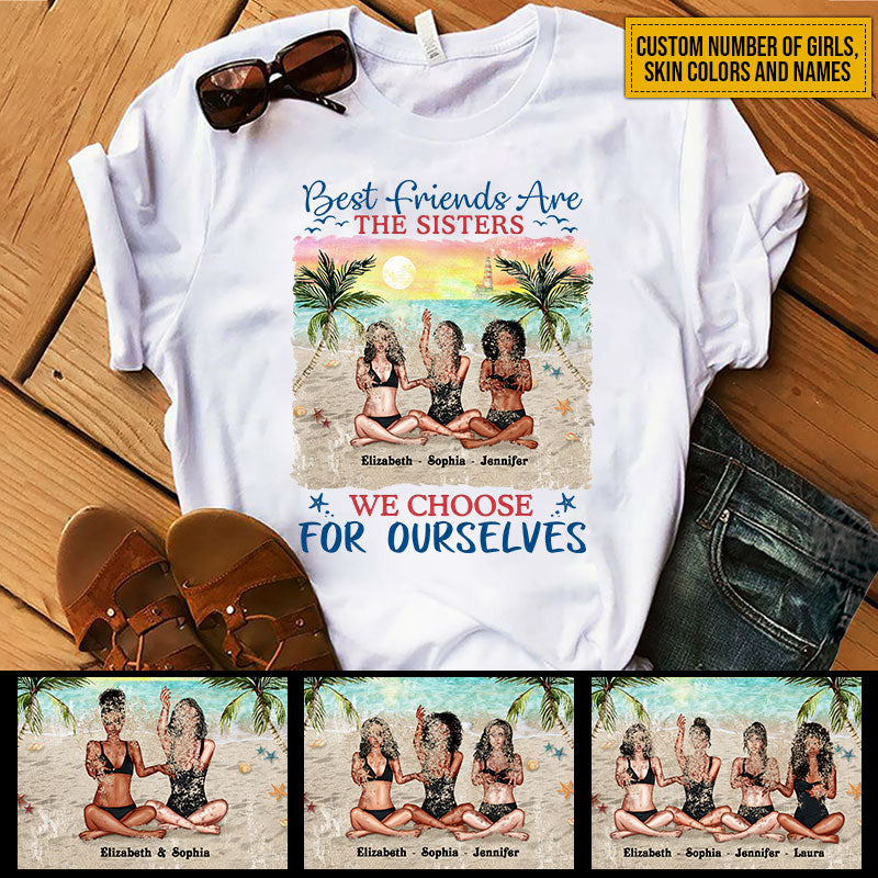 Beach Sandy Bestie Choose For Ourselves Custom T Shirt KV121 ELE215