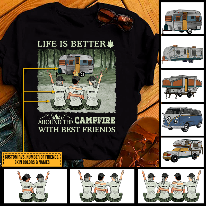 Camping Bestie Life Is Better Around The Campfire Custom T Shirt KV099 ELE186