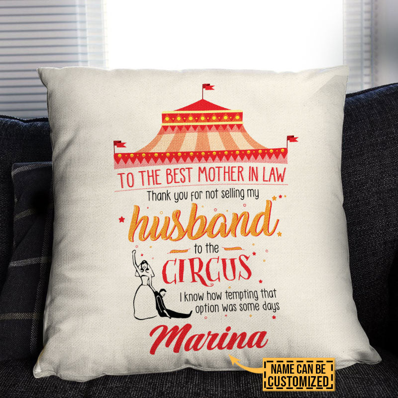 Personalized Circus Gift For Mother-in-law Not Selling My Husband Custom Pillow