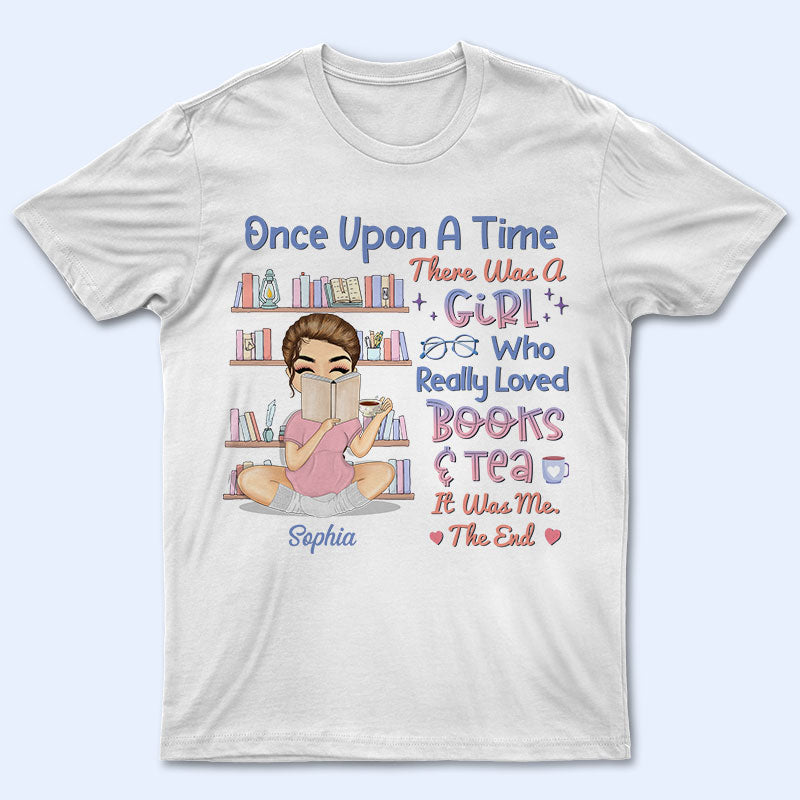 Reading Girl Once Upon A Time - Gift For Book Lovers - Personalized Custom T Shirt