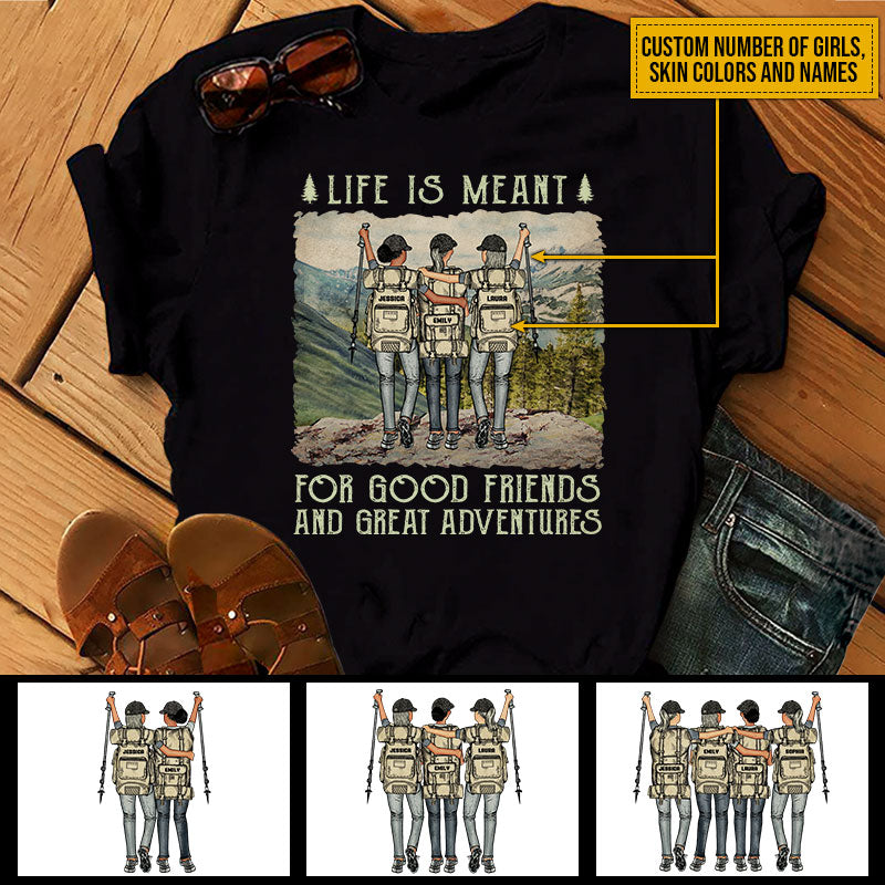 Hiking Bestie Life Is Meant Custom T Shirt KV117 ELE211