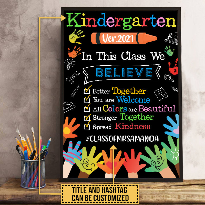 Kindergarten In This Class We Believe, Back To School 2021, Teacher Decor, Classroom Decor, Gift For Teacher, Custom Poster