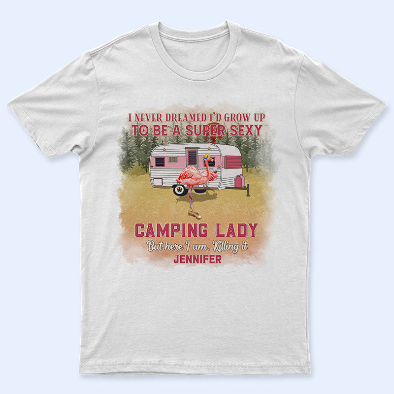 Camping Flamingo Grown Up To Be Sexy Custom T Shirt