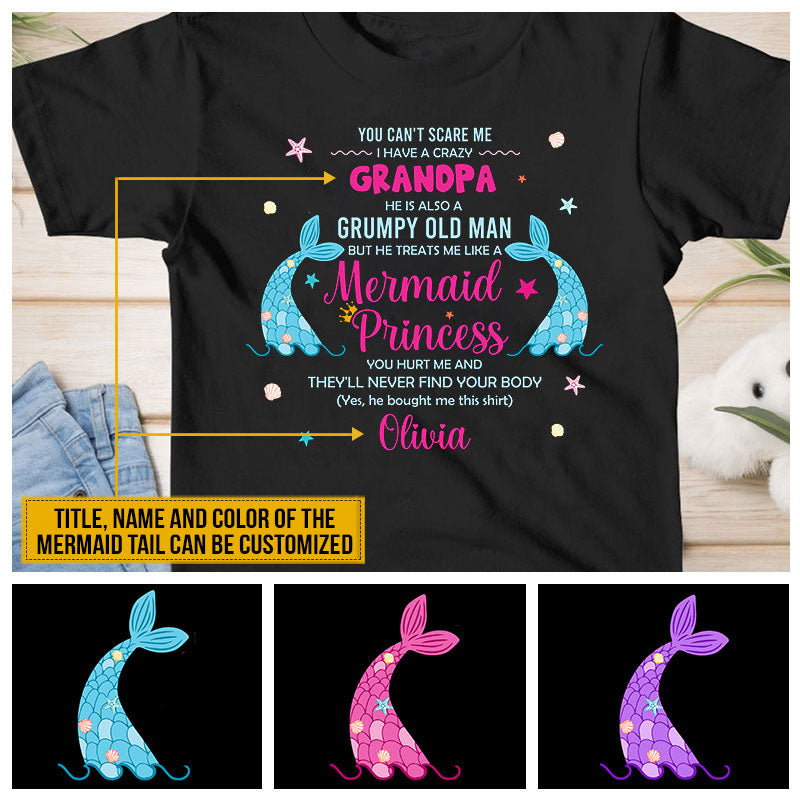 Mermaid Kid You can't Scare Me I Have Crazy Grandpa Custom Youth T Shirt AT059 SAM058