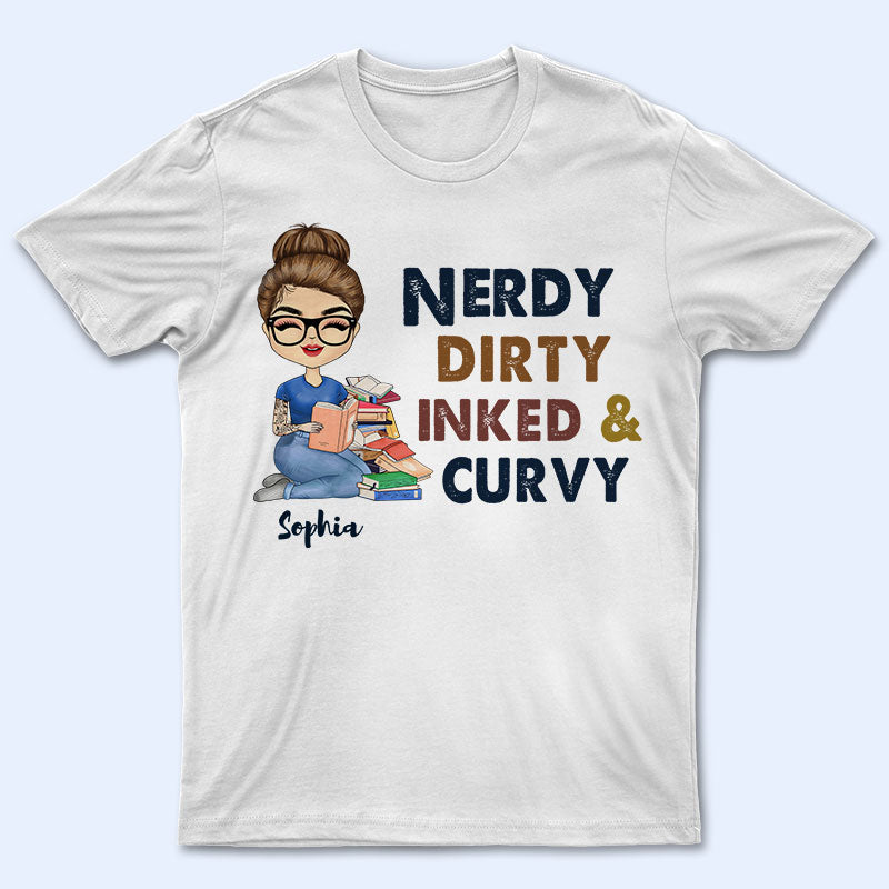 Nerdy Dirty Inked Curvy Reading Tattoo - Reading Gift - Personalized Custom T Shirt