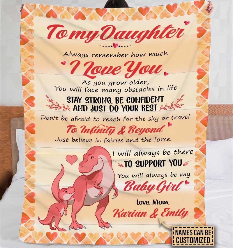 Dinosaur You Will Always Be My Baby Girl Customized Fleece Blanket