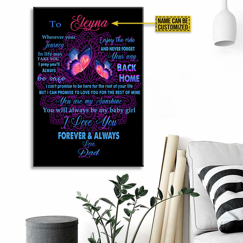 Personalized Butterfly Dad To Daughter I Love You Forever And Always Custom Canvas