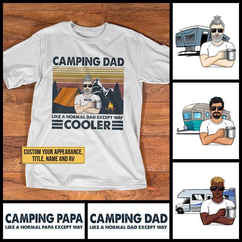 Camping Dad Grandpa Way Cooler Custom T Shirt KK006 Chi008