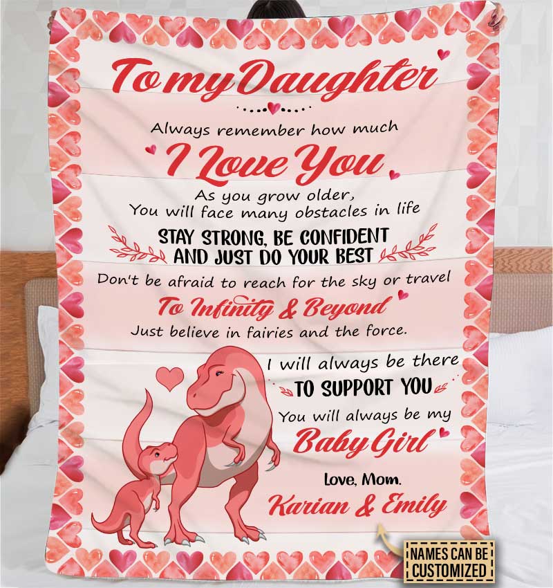 Personalized Dinosaur Mother To Daughter You Will Always Be My Baby Girl Custom Blanket