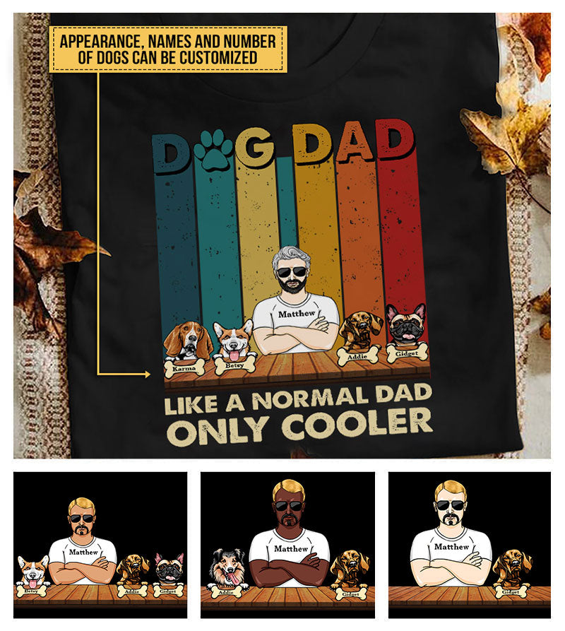 Personalized Dog Dad Cooler Custom T Shirt TR006 SAM010