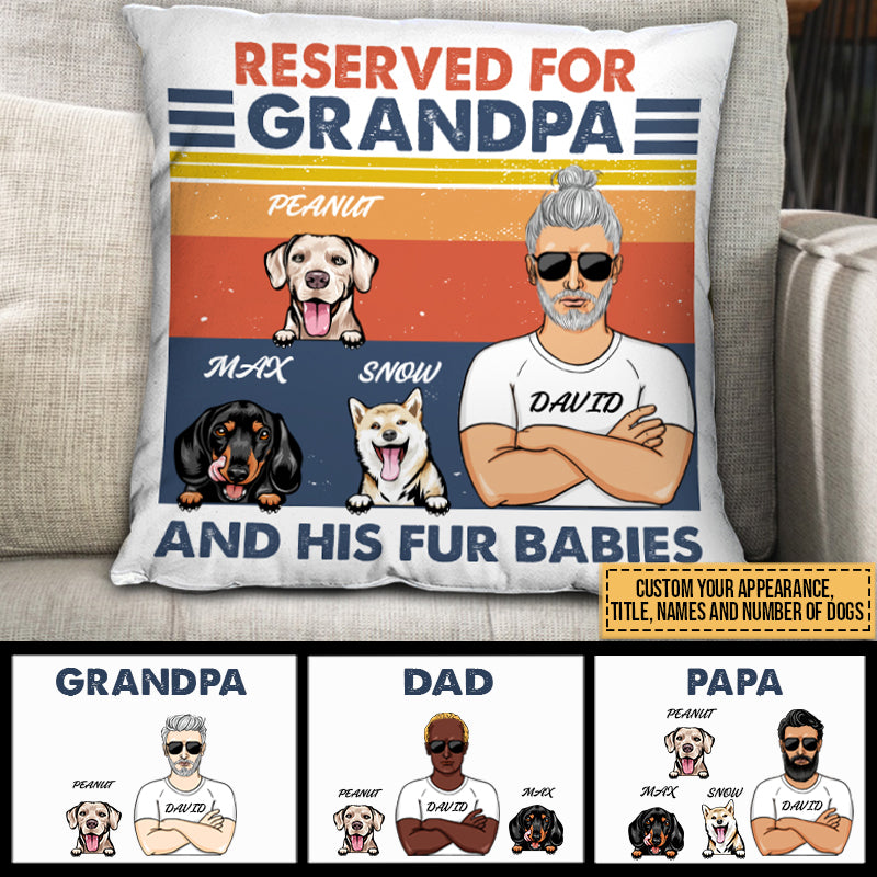 Personalized Dog Dad Grandpa Reserved For Custom Pillow TH007 CHI009