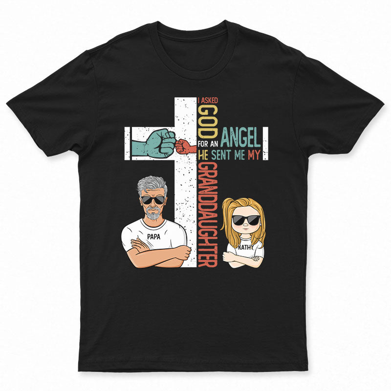Sent Me My Granddaughter - Gift For Grandfathers - Personalized Custom T Shirt