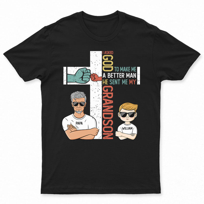 Sent Me My Grandson - Gift For Grandfathers - Personalized Custom T Shirt