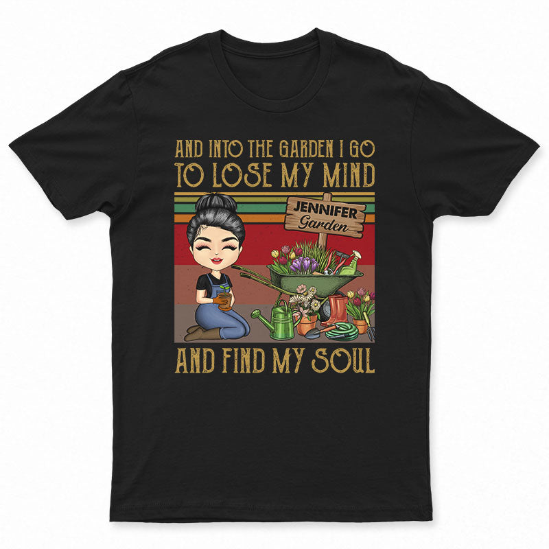 Garden Girl Lose My Mind - Gift For Garden Lovers - Personalized Custom T Shirt