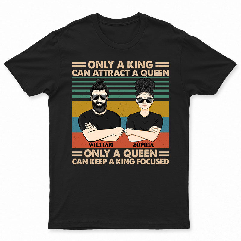 Only A King Only A Queen Couple - Husband Wife Gift - Personalized Custom T Shirt